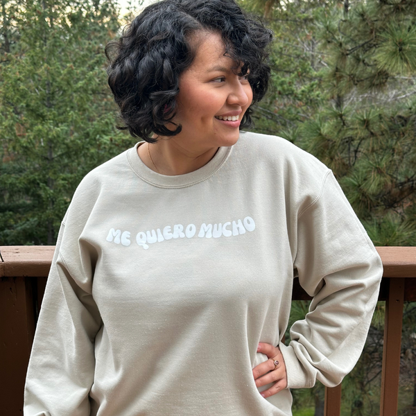 Me Quiero Mucho Sweatshirt
