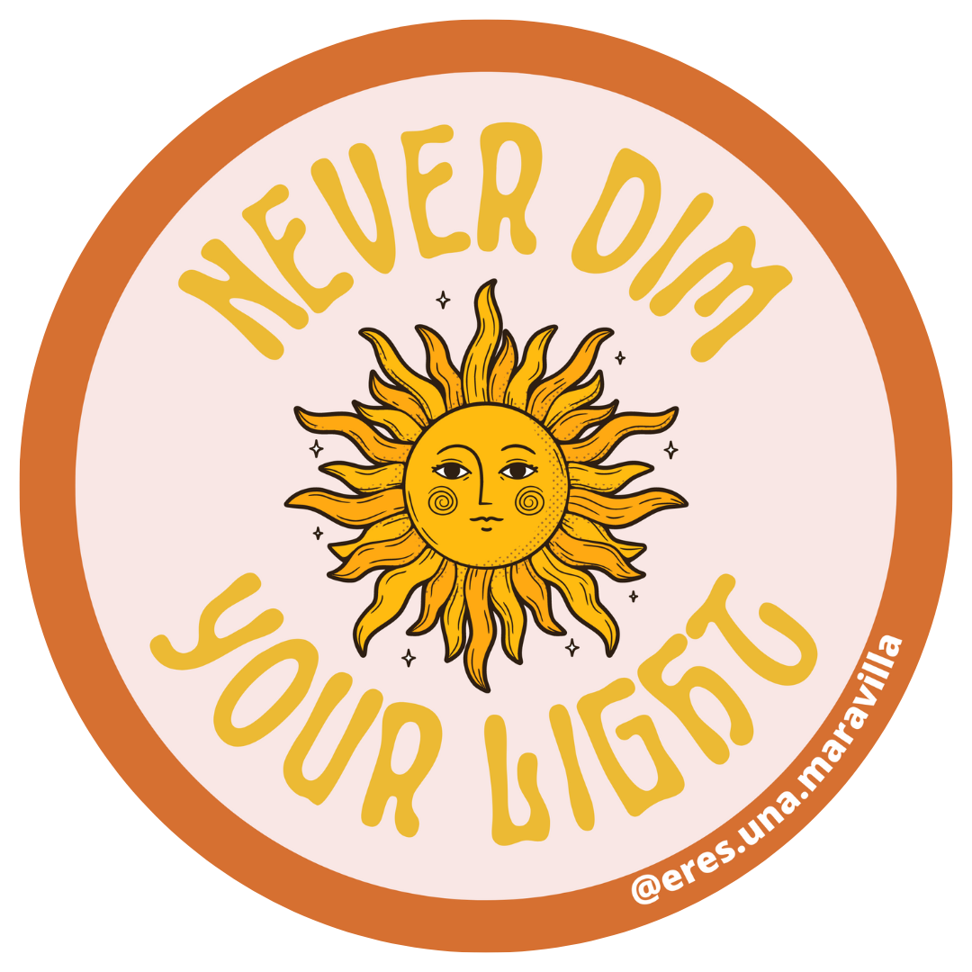 Never Dim Your Light Sticker